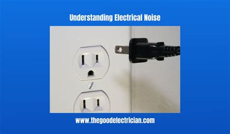 electrical box noise|electrical noise in the house.